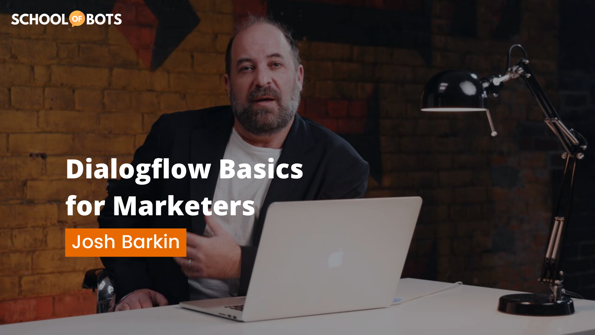 josh barkin dialogflow basics for marketers instructor